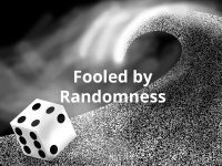 Fooled by Randomness Summary