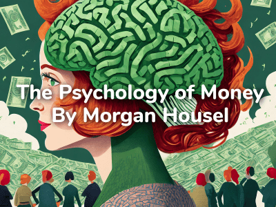 The Psychology of Money Summary