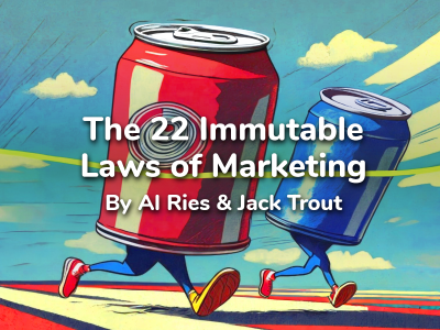 The 22 Immutable Laws of Marketing Summary